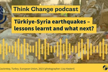 Think Change podcast ep19 - Turkiye Syria earthquake